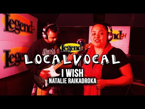 I Wish - Natalie Raikadroka (LegendFM Local Vocal)
