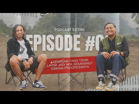 Cetho EPS 3 | Dari Lapangan Yang Gak Layak Jadi Apa Sekarang?! Gimana Progressnya?