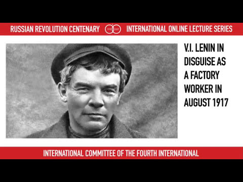 Russian Revolution Centenary Live: Lenin's State and Revolution - a lecture by Barry Grey