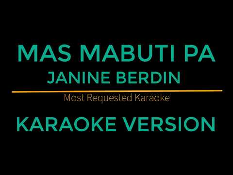 Mas Mabuti Pa - Janine Berdin (Karaoke Version) Himig Handog 2018