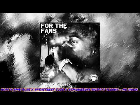 Russ Millions X Buni X #9thStreet Soze X #SmokeBoys Swift X Sleeks - No Hook (Prod. LA Beats)