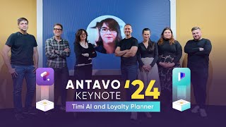 Antavo ‘24 Keynote: Introducing the Loyalty Planner & Timi AI