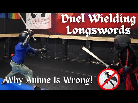 Dual Wielding Longswords! Why Anime and Video Games are WRONG!