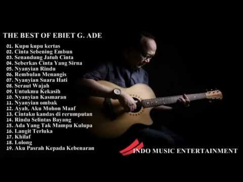 Ebiet G Ade Full Album | Lagu POP Nostalgia Lawas Indonesia Terbaru 2017