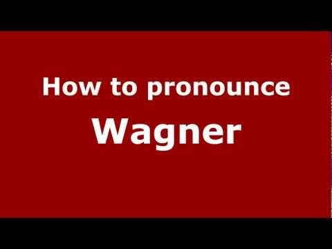 How to pronounce Wagner