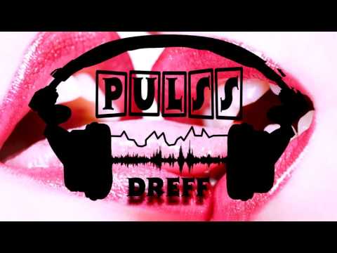 DREFF -  PULSS (Official Audio)
