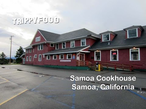 Road Trip: Samoa Cookhouse, Samoa CA