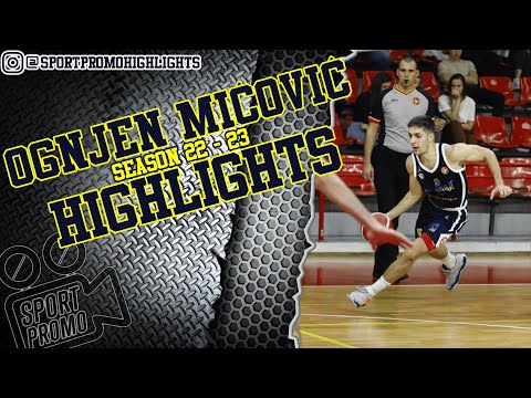 Ognjen Mićović #33 || KK Primorje || Season 22 - 23 || Highlights