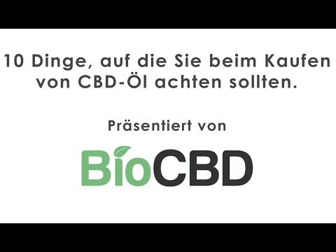 10 wichtige Dinge vor dem Kaufen von CBD Öl