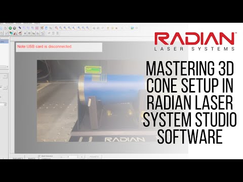Mastering 3D Cone Setup using a Galvo Laser in Radian Laser Studio Software