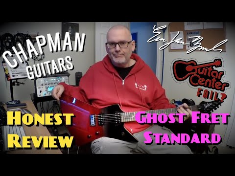 Chapman Ghost Fret Standard - Honest Review