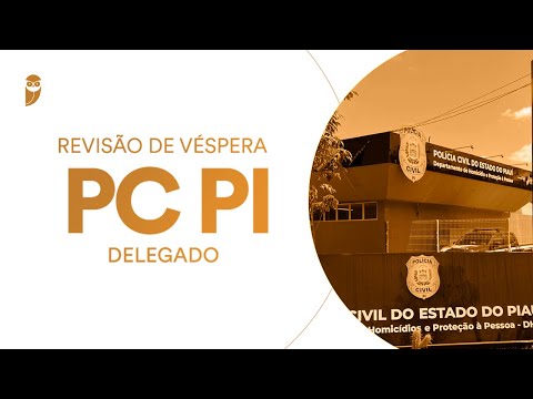 Revisão de Véspera PC PI (Delegado)
