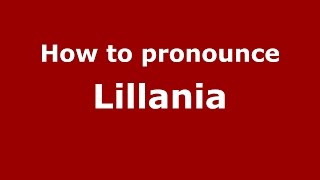 How to pronounce Lillania