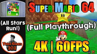 Super Mario 64 | 120 Star Playthrough | 4K 60FPS | Video Games 101