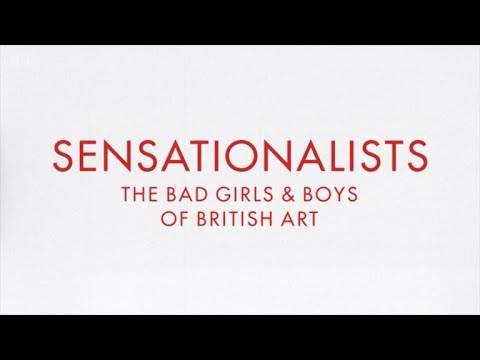 Sensationalists: The Bad Girls and Boys of British Art  - 1. Upstarts (BBC)