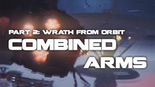 Star Citizen | Combined Arms Part II: Wrath from Orbit [CryEngine]