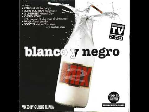 1- Blanco y Negro Mix 2 - Long (Mixed by Quique Tejada)