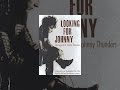 Johnny Thunders - Looking For Johnny: The Legend Of Johnny Thunders