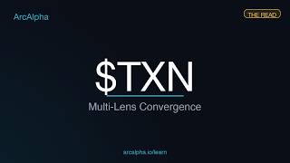 TXN — Multi-Signal Convergence
