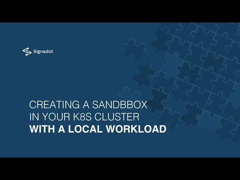 Creating a Sandbox in your K8s Cluster with a Local Workload: Signadot
