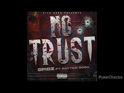 Spidz x Rayted Sosa - No Trust