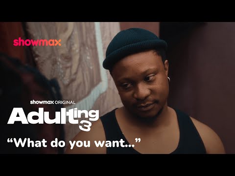 A visit from the past | Adulting S3 | Showmax Original