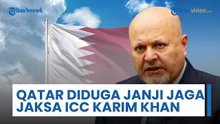 Qatar Diduga Berjanji akan 'Menjaga' Kepala Jaksa ICC setelah Keluarkan Surat Tangkap Netanyahu
