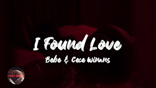 Bebe &amp; Cece Winans - I Found Love (Cindy&#39;s Song) (Lyrics)