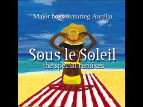 Major Boys feat  Aurèlia -  Sous le soleil (Cuba Acoustic)