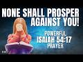 Pray ISAIAH 54:17 Everyday | No Weapon Formed Against Me Shall Prosper (Christian Motivation)
