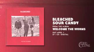 Bleached - Sour Candy (Official Audio)