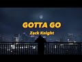 Gotta Go- Zack Knight(Acoustic)(Slowed +Reverb) tiktok version