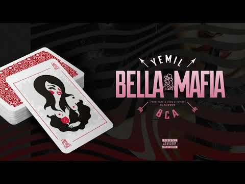 Yemil Ft. BCA - Bella Mafia🃏♥ [Prod. El Bloke] (Audio)