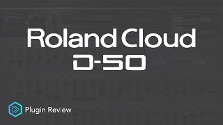 Video thumbnail for Roland Cloud D-50 | Plugin Review by Hyper Production