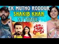 Ek Mutho Roddur Song Reaction | Shakib Khan | Joya | S I Tutul | Munni |