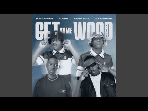 Get Some Wood (Sgija Remix)