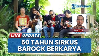 50 Tahun Berkarya, Sawung Jabo & Sirkus Barock Gelar Konser Spesial 'Kesaksian Jalanan'