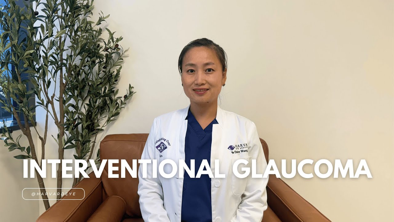 Interventional Glaucoma with Dr. Ye Elaine Wang