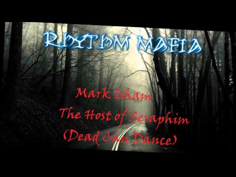 Mark Isham - The Host of Seraphim (Dead Can Dance) (Rhythm Mafia Edit)