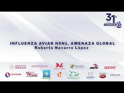 Influenza Aviar H5N1, Amenaza Global MVZ Roberto Navarro López | 31ª Reunión anual CONASA