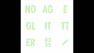 No Age - Glitter (not the video)