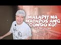 MALAPIT NA MATAPOS ANG CONDO KO Ian Red Vlogs