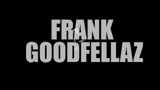 Frank Goodfellaz 