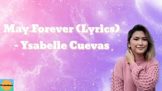 May Forever (Lyrics) | Ysabelle Cuevas