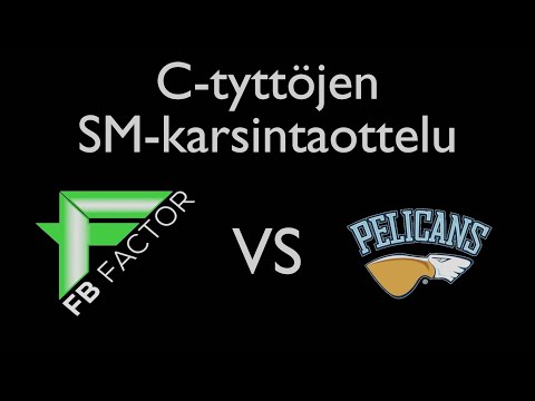 C tyttöjen SM karsinta FB Factor Pelicans SB