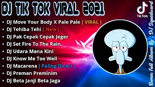 Download lagu DJ MOVE YOUR BODY X PAK CEPAK JEGER SLOW FULL BASS TIKTOK VIRAL REMIX TERBARU 2021 mp3