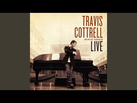 Jesus Is The Lord - Travis Cottrell