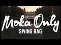 MOKA ONLY - Swing Bag [URBNET]