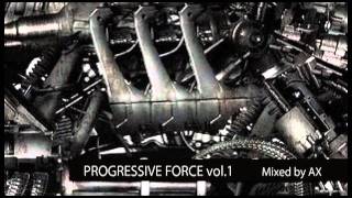 Progressive Force vol.1 - Mixed by AX 1/6