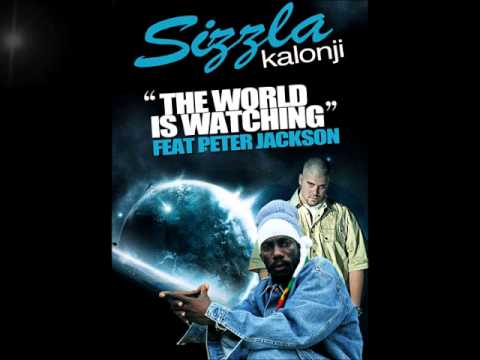 Sizzla Kalonji - The World is Watching ft. Peter Jackson - The Scriptures - 2011